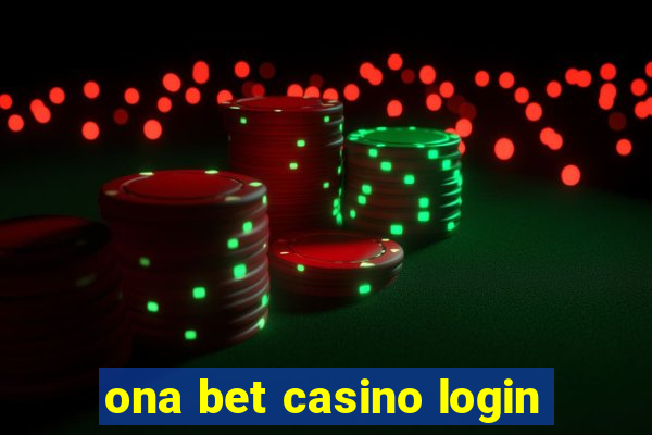 ona bet casino login